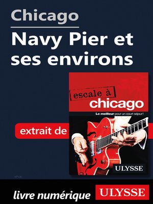 cover image of Chicago--Navy Pier et ses environs
